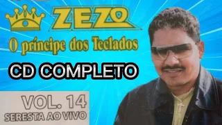 Zezo O príncipe dos Teclados - Volume 14 Seresta Ao Vivo - CD COMPLETO