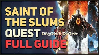 Saint of the Slums Dragon's Dogma 2 (Full Guide)