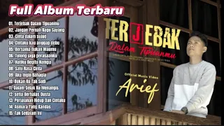 ARIEF - Terjebak Dalam Tipuanmu | ARIEF - Full Album Terbaru 2023 New