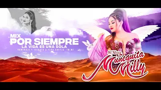 Muñequita Milly - Mix Por Siempre La Vida Es Una Sola - Homenaje Oficial