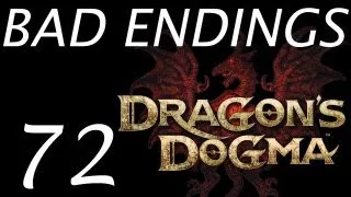 Dragon's Dogma Walkthrough - All Bad Endings ( bad ending ) HD Part 72  Gameplay Dragons Dogma