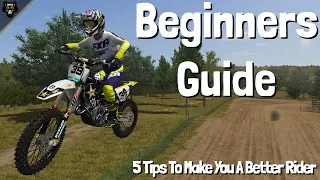 BEGINNERS Guide To MX Bikes | 5 Tips To Make You A Better Rider | MX Bikes Gameplay |