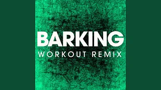 Barking (Extended Workout Remix)