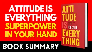 Attitude is Everything by Jeff Keller Audiobook | Book Summary in English