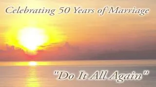 Do It All Again - 50th Wedding Anniversary Song - Studio Version