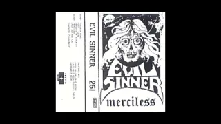 Evil sinner (Belgium) - Merciless (Demo,1987)