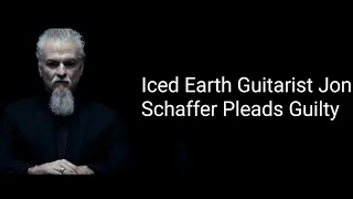 Iced Earth Guitarist Jon Schaffer Pleads Guilty