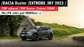 DACIA Duster /EXTREME /MY 2023 /Zelená CEDRE /...TOP výbava! TOP Duster! /Wáááu...