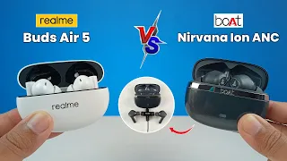 Realme buds Air 5 Vs Boat Nirvana Ion ANC ⚡ Which one should you buy ? ⚡ Best ANC TWS in 3000 rs
