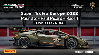 Lamborghini Super Trofeo Europe 2022 - Paul Ricard , Race 1