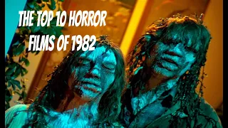 THE TOP 10 HORROR FILMS OF 1982