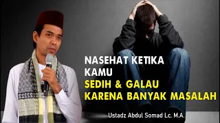 Motivasi Hidup - KETIKA KAMU SEDIH & GALAU KARENA BANYAK MASALAH | Ustadz. Abdul Somad. Lc., M.A.