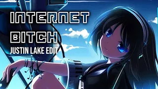 Internet bitch (P*Light Remix) | Justin Lake Edit