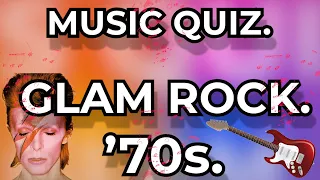 GLAM ROCK. Music Quiz. GREAT TUNES from the '70s. Guess the Song from 10 second intro's.