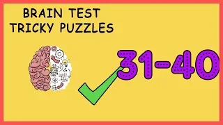 Brain Test Level 31 32 33 34 35 36 37 38 39 40 Solution Walkthrough