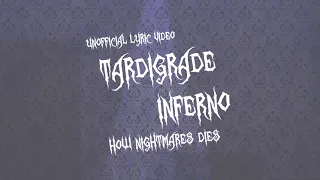 Tardigrade Inferno - How Nightmares Dies [Fan Lyric Video]