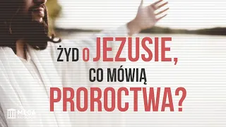 Żyd o Jezusie. Co mówią proroctwa? [PODCAST]