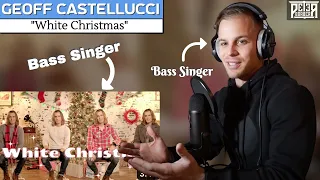 Bass Singer FIRST-TIME REACTION & ANALYSIS - Geoff Castellucci | I'm Dreaming of a White Christmas
