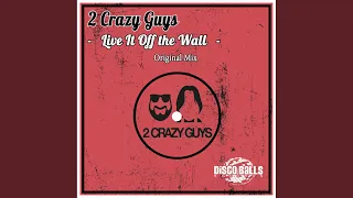 Live It Off The Wall (Original Mix)