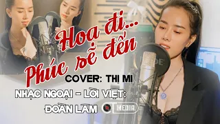 HOẠ ĐI PHÚC SẼ ĐẾN - ĐOÀN LÂM | Thị Mị Cover | Miệng đời nhiều sát thương sao kể được là bao nhiêu