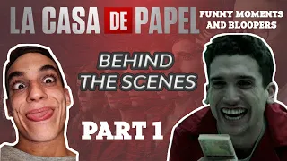 Money Heist BEHIND THE SCENES - *FUNNY MOMENTS AND BLOOPERS* [Part 1]