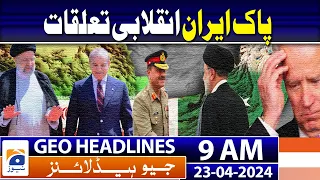 Geo News Headlines 9 AM | 23rd April 2024