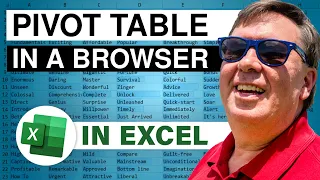 Excel - Pivot Tables - Pivot Tables in a Browser: - Episode 1311