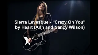Sierra Levesque - "Crazy On You" by Heart (Ann and Nancy Wilson) - September 20, 2020