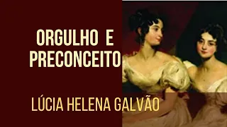 ORGULHO E PRECONCEITO:  o feminino na obra de Jane Austen - Lúcia Helena Galvão