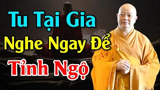 Phật Tử Tu Tại Gia Nhất Định Phải Nghe 1 Lần (rất quan trọng) - HT. Thích Lệ Trang