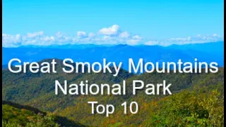 Great Smoky Mountains National Park - Top Ten Things To Do