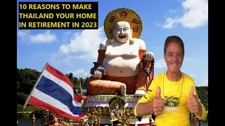 UP DATE ON THE NEW TAX LAWS AND 10 REASONS TO MAKE THAILAND YOUR HOME IN RETIREMENT IN 2023.