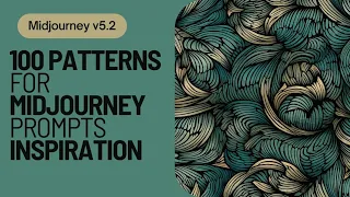 Midjourney 5.2 | 100 patterns for prompting inspiration