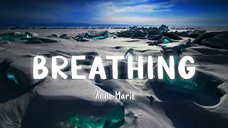 Breathing - Anne Marie [Lyrics/Vietsub]