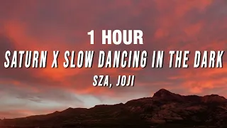 [1 HOUR] SZA, Joji - Saturn X Slow Dancing In The Dark (TikTok Mashup) [Lyrics]