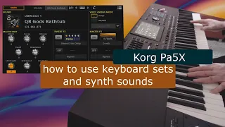 Korg Pa5X tutorial:  Synth sounds and keyboard sets