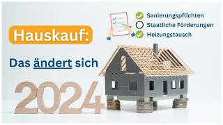 Das ändert sich 2024 beim Hauskauf