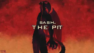 sash. - THE PIT (Lyrics Video)