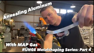 Runge Metalshaping Part 4: How To Anneal Aluminum and Shape Flanges