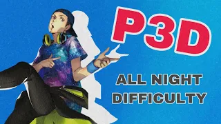 Persona 3: Dancing in Moonlight - ALL NIGHT Difficulty