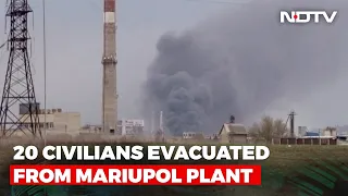 20 Civilians Evacuated From Besieged Plant In Ukraine's Mariupol