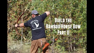 Part II DIY Bamboo Horse Bow Kit by Mead Longbows- Primitive Archery