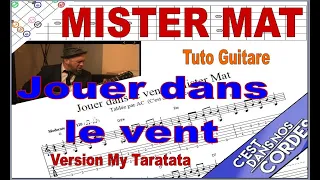 Mister Mat / Jouer dans le vent / Tuto Guitare (Tabs)