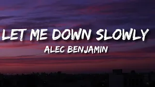 Alec Benjamin - Let Me Down Slowly (Lyrics)