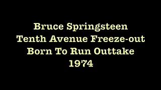 Bruce Springsteen - 10th Avenue Freeze-Out