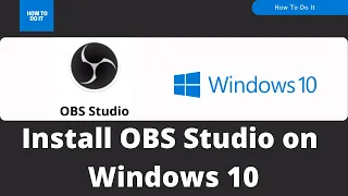 How To Install & Setup OBS Studio on Windows 10 | OBS Studio 27.0.1