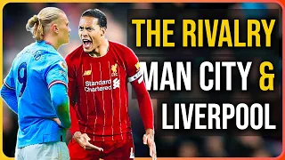 Manchester City vs Liverpool -  More Than Just A Rivalry