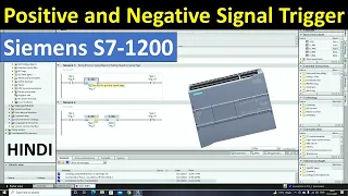 Positive Signal and Negative Signal Trigger | Siemens S7-1200 PLC Programming | TIA Portal