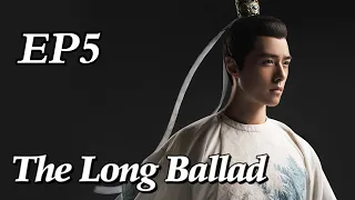 [Costume] The Long Ballad EP5 | Starring: Dilraba, Leo Wu, Liu Yuning, Zhao Lusi | ENG SUB