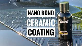 Nano Bond Ceramic Coating - How To Ceramic Coat Your Car - DIY Apply and Review